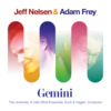 Jeff Nelsen &amp; Adam Frey  - Gemini